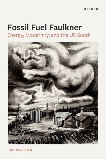 Jay Watson - Fossil-Fuel Faulkner, Inbunden
