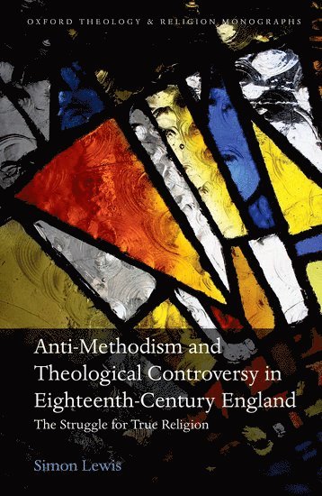bokomslag Anti-Methodism and Theological Controversy in Eighteenth-Century England