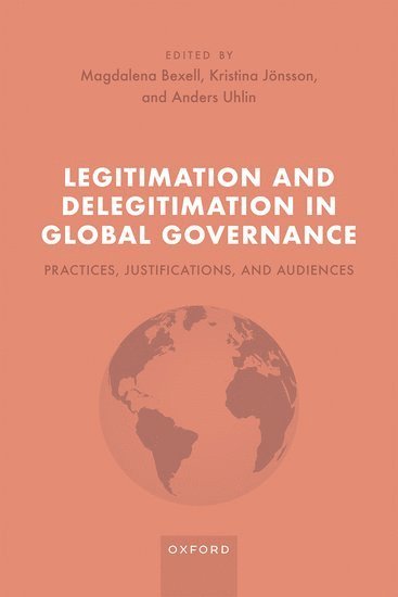 Legitimation and Delegitimation in Global Governance 1