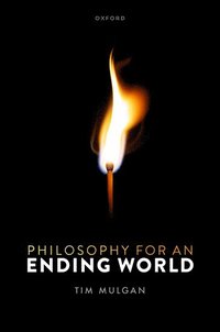 bokomslag Philosophy for an Ending World