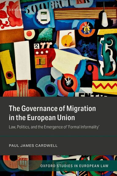 Paul James Cardwell - The Governance of Migration in the European Union, Inbunden