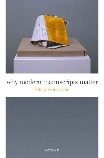 bokomslag Why Modern Manuscripts Matter