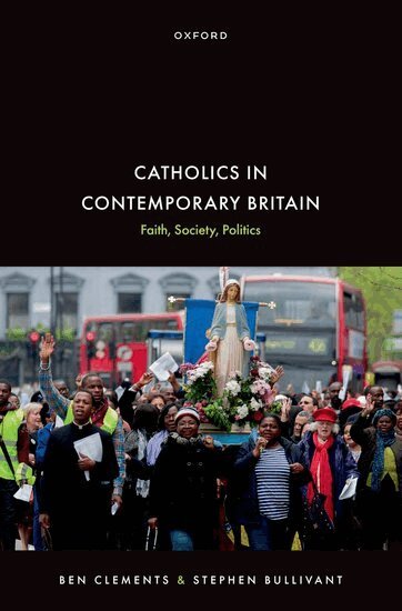 Ben Clements, Stephen Bullivant - Catholics in Contemporary Britain, Inbunden