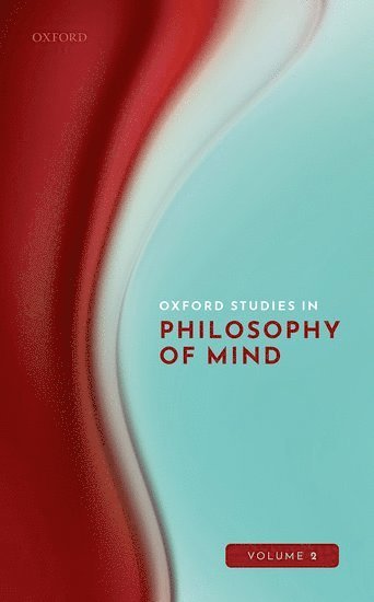 Oxford Studies in Philosophy of Mind Volume 2 1