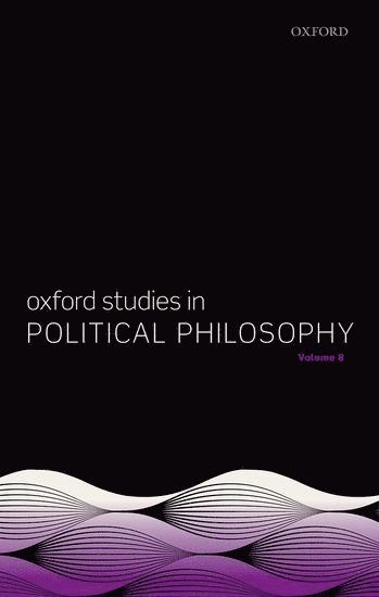 Oxford Studies in Political Philosophy Volume 8 1