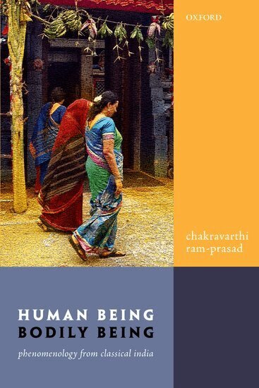 Chakravarthi Ram-Prasad - Human Being, Bodily Being, Häftad
