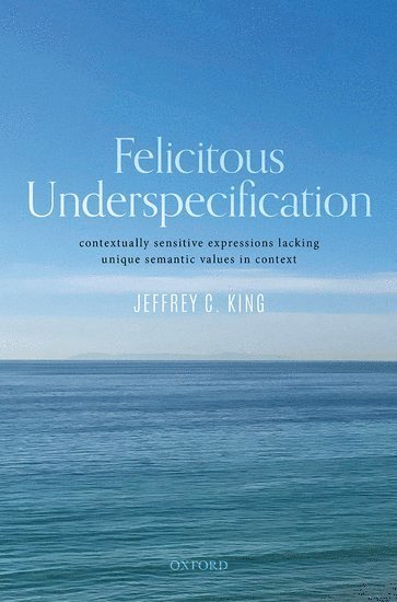 Felicitous Underspecification 1