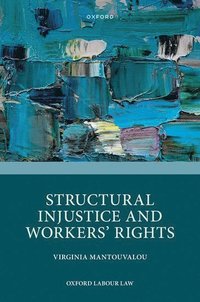 bokomslag Structural Injustice and Workers' Rights