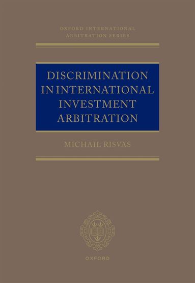Michail Risvas - Discrimination in International Investment Arbitration, Inbunden