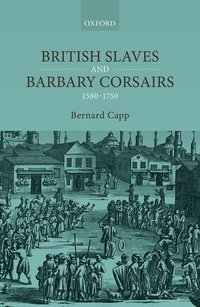 bokomslag British Slaves and Barbary Corsairs, 1580-1750