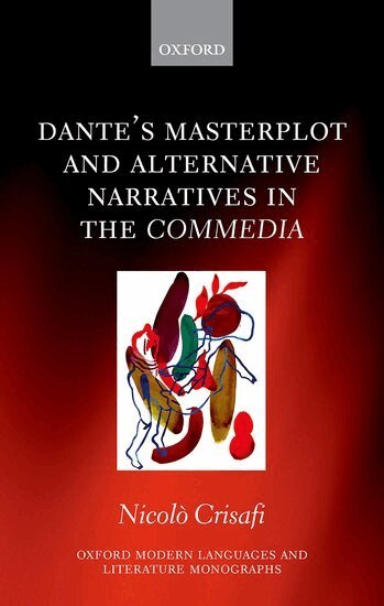 Nicolò Crisafi - Dante's Masterplot and Alternative Narratives in the Commedia, Inbunden