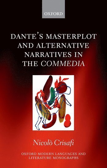 bokomslag Dante's Masterplot and Alternative Narratives in the Commedia