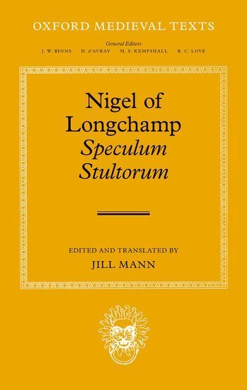 Jill Mann - Nigel of Longchamp, Speculum Stultorum, Inbunden