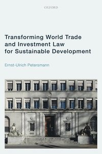 bokomslag Transforming World Trade and Investment Law for Sustainable Development