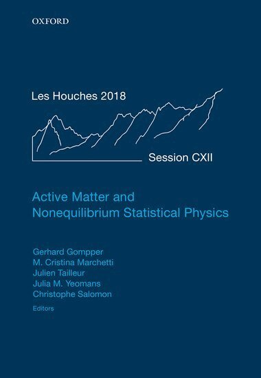 Julien Tailleur, Gerhard Gompper, M. Cristina Marchetti, Julia M. Yeomans, Christophe Salomon - Active Matter and Nonequilibrium Statistical Physics, Inbunden