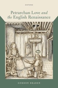 bokomslag Petrarchan Love and the English Renaissance