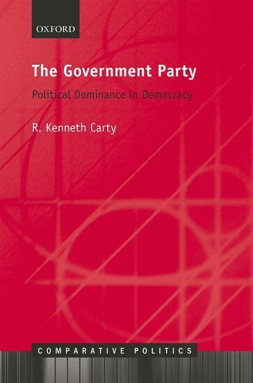 R. Kenneth Carty - The Government Party, Inbunden