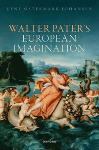 bokomslag Walter Pater's European Imagination