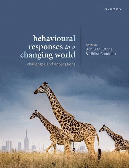 Behavioural Responses to a Changing World 1