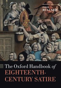 bokomslag The Oxford Handbook of Eighteenth-Century Satire