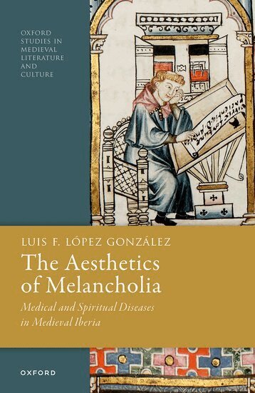 Luis F. López González - The Aesthetics of Melancholia, Inbunden
