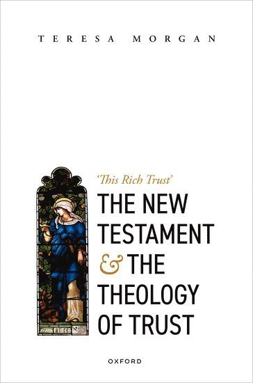 bokomslag The New Testament and the Theology of Trust