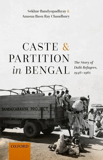 Sekhar Bandyopadhyay, Anasua Basu Ray Chaudhury - Caste and Partition in Bengal, Inbunden