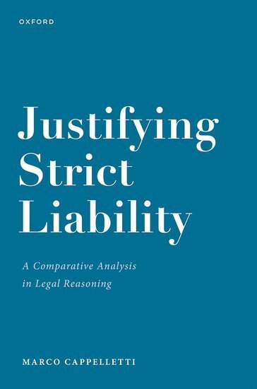 Marco Cappelletti - Justifying Strict Liability, Inbunden
