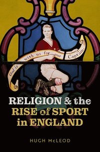 bokomslag Religion and the Rise of Sport in England