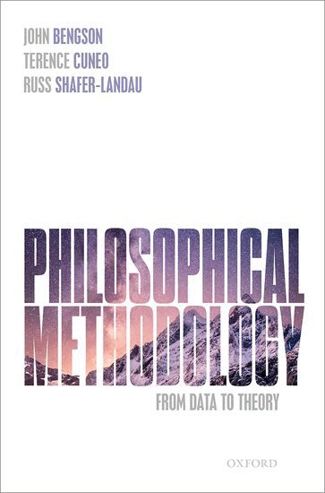 John Bengson, Terence Cuneo, Russ Shafer-Landau - Philosophical Methodology, Häftad