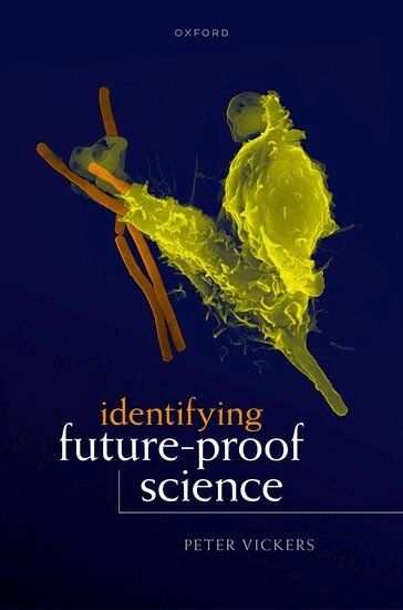 Peter Vickers - Identifying Future-Proof Science, Inbunden
