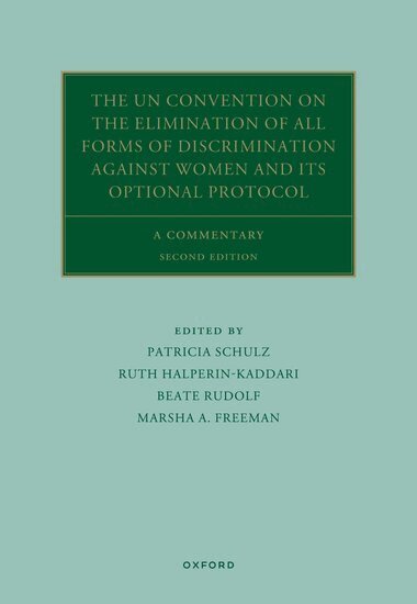 Patricia Schulz, Ruth Halperin-Kaddari, Beate Rudolf, Marsha A. Freeman - The UN Convention on the Elimination of All Forms of Discrimination Against Women and its Optional Protocol, Inbunden