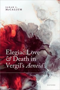 bokomslag Elegiac Love and Death in Vergil's Aeneid