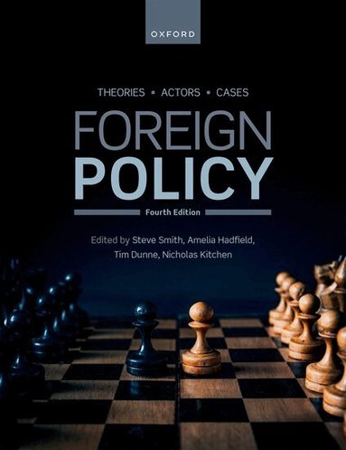 Steve Smith, Amelia Hadfield, Tim Dunne, Nicholas Kitchen - Foreign Policy, Häftad