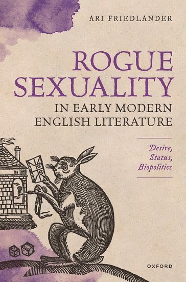 bokomslag Rogue Sexuality in Early Modern English Literature