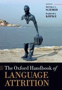 bokomslag The Oxford Handbook of Language Attrition