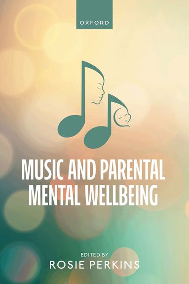 Rosie Perkins - Music and Parental Mental Wellbeing, Häftad