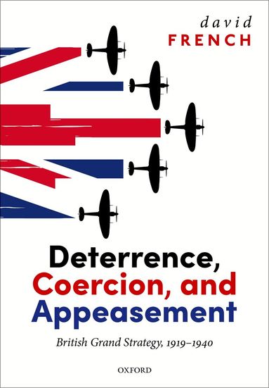 David French - Deterrence, Coercion, and Appeasement, Inbunden