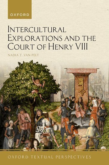 Nadia T. van Pelt - Intercultural Explorations and the Court of Henry VIII, Häftad