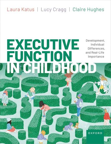 Laura Katus, Lucy Cragg, Claire Hughes - Executive Function in Childhood, Häftad