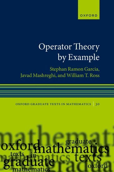 Stephan Ramon Garcia, Javad Mashreghi, William T. Ross - Operator Theory by Example, Inbunden