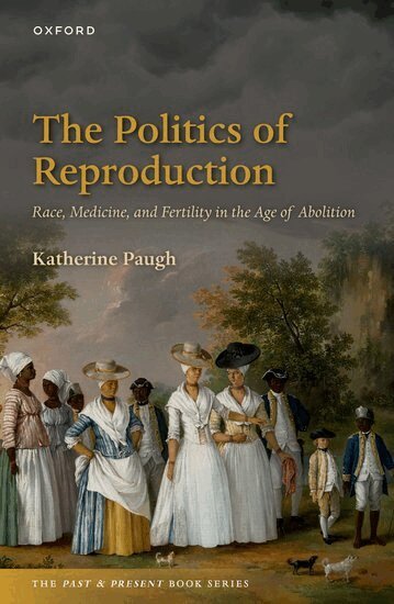 Katherine Paugh - The Politics of Reproduction, Häftad
