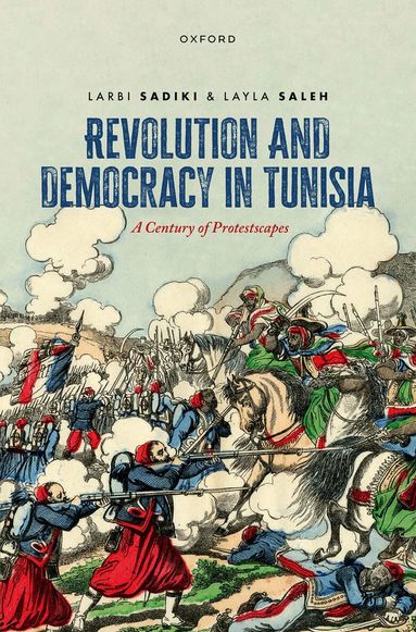 Larbi Sadiki, Layla Saleh - Revolution and Democracy in Tunisia, Inbunden