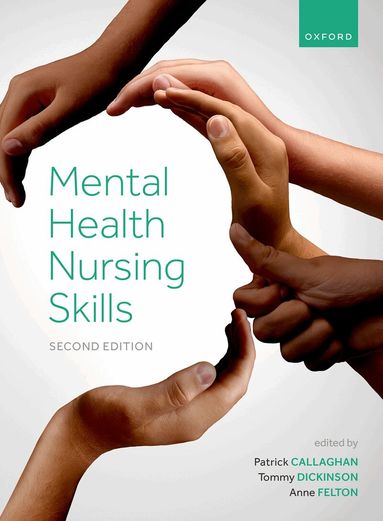 Patrick Callaghan, Tommy Dickinson, Anne Felton - Mental Health Nursing Skills, Häftad