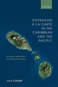 bokomslag Statehood  la Carte in the Caribbean and the Pacific