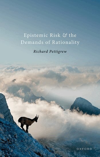 Richard Pettigrew - Epistemic Risk and the Demands of Rationality, Inbunden