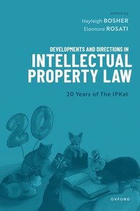 bokomslag Developments and Directions in Intellectual Property Law