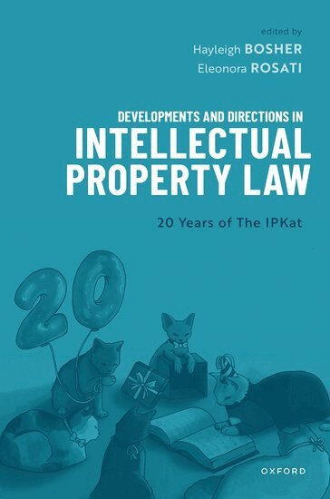 Hayleigh Bosher, Eleonora Rosati - Developments and Directions in Intellectual Property Law, Inbunden