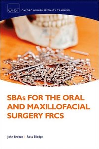 bokomslag SBAs for the Oral and Maxillofacial Surgery FRCS