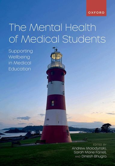 Andrew Molodynski, Sarah Marie Farrell, Dinesh Bhugra - The Mental Health of Medical Students, Häftad